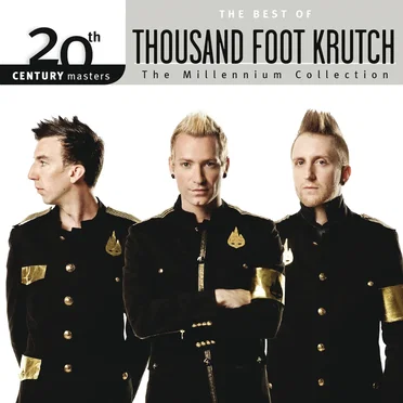 20th Century Masters - The Millennium Collection: The Best of Thousand Foot Krutch by Thousand Foot Krutch - album cover