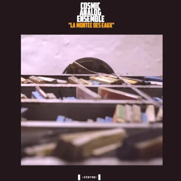 La Montee des Eaux by Cosmic Analog Ensemble - album cover