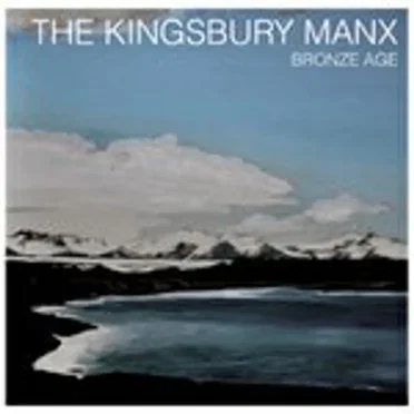 Bronze Age by The Kingsbury Manx - album cover