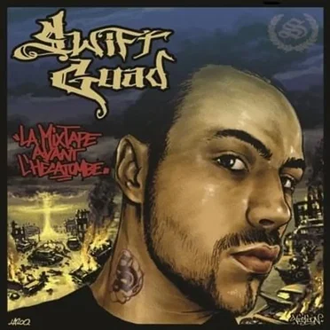 La Mixtape avant l’hécatombe by Swift Guad - album cover