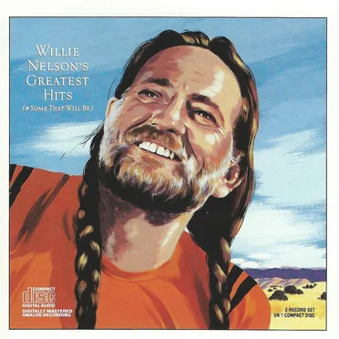 Willie Nelson's Greatest Hits (& Some That Will Be)