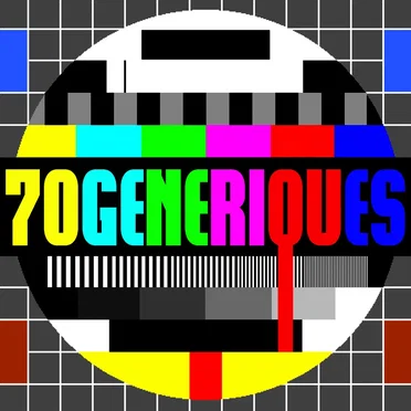 70 Génériques TV - Séries Télé Des Années 80 Et 90 à Aujourd'hui by Various Artists - album cover