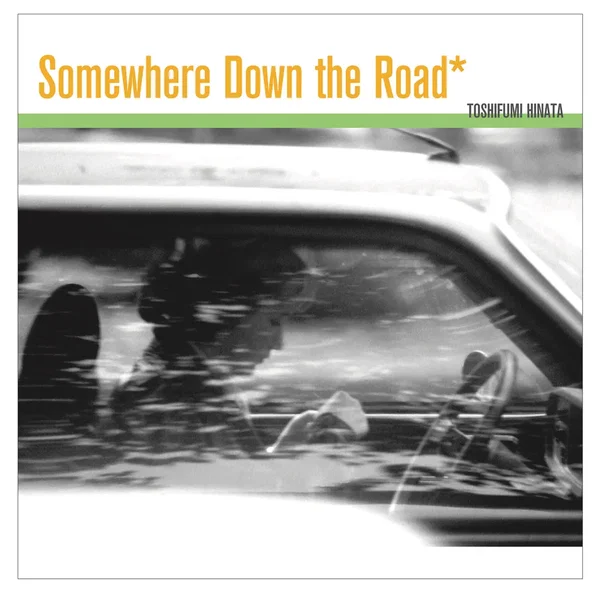 Somewhere Down The Road