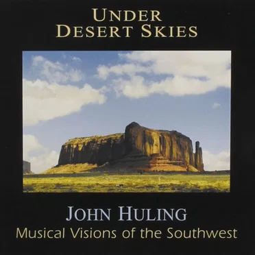 Under Desert Skies: Musical Visions of the Southwest