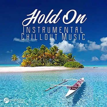 Hold On – Instrumental Chillout Music by Various Artists - album cover