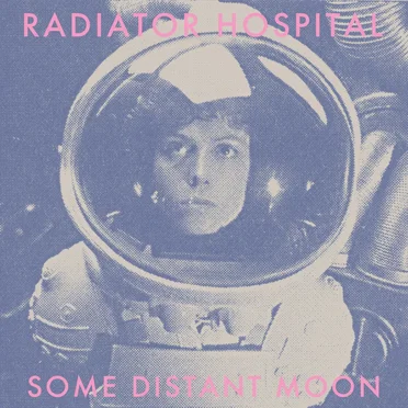 Some Distant Moon by Radiator Hospital - album cover