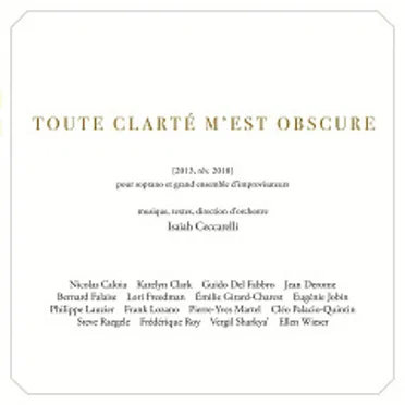 Toute clarté m’est obscure