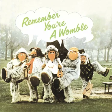 Remember You’re a Womble