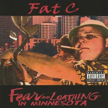 Fear and Loathing in Minnesota by Fat C - album cover