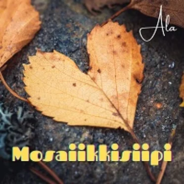 Ala by Mosaiikkisiipi - album cover