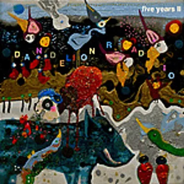 Dandelion Radio: Five Years, Volume Two by Various Artists - album cover