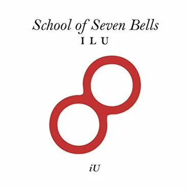 I L U by School of Seven Bells - album cover