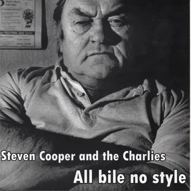 All Bile No Style by Steven Cooper and The Charlies - album cover