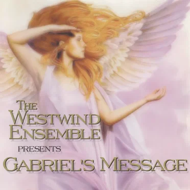 Gabriel's Message by The Westwind Ensemble - album cover