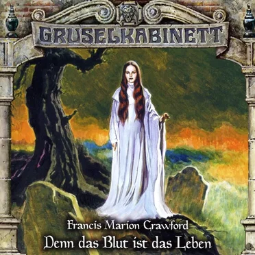Gruselkabinett, Folge 160: Denn das Blut ist das Leben by Marc Gruppe - album cover