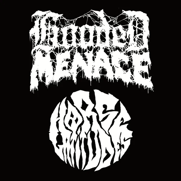 Hooded Menace / Horse Latitudes