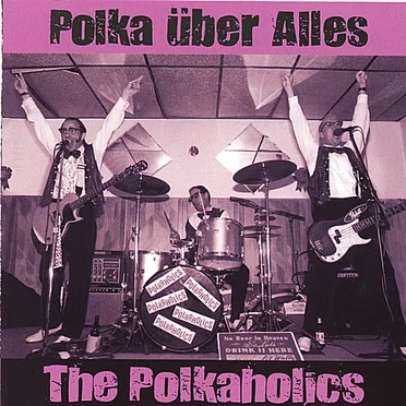 Polka über Alles by The Polkaholics - album cover