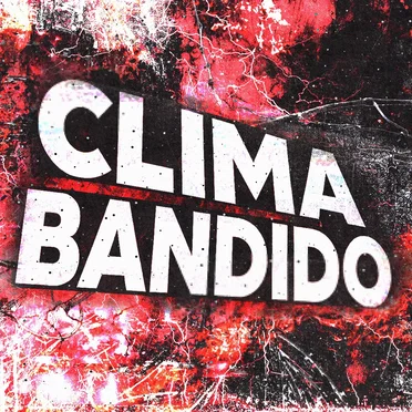 CLIMA BANDIDO