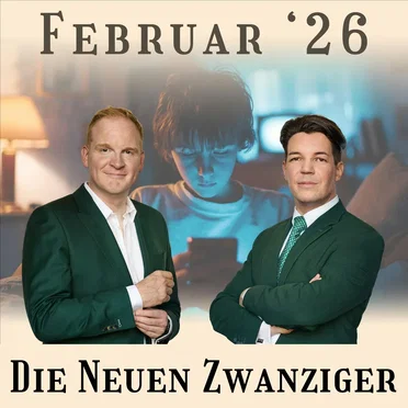 Die Neuen Zwanziger #02/26, „Social Media Verbot, Epstein-Klasse, Krieg, Reichtumspolitik, Berlinale, Bibi, AfD Nostalgie“ by Stefan Schulz - album cover
