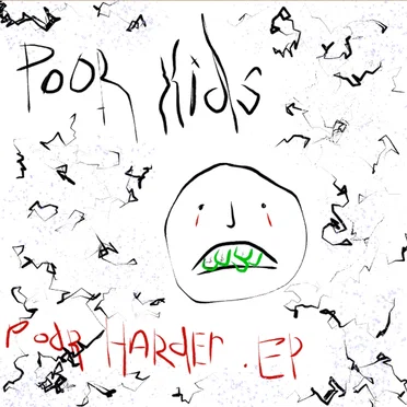 Poor Harder EP by Poor Kids - album cover