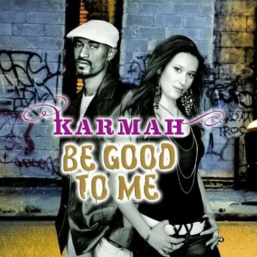 Be Good to Me by Karmah - album cover