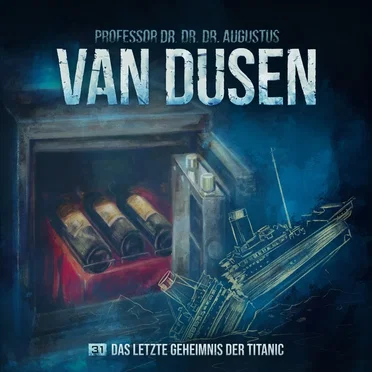 Van Dusen 31: Das letzte Geheimnis der Titanic by Van Dusen - album cover