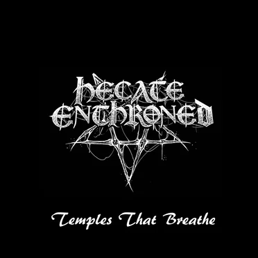 Temples That Breathe by Hecate Enthroned - album cover