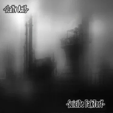 Suicide Faktory by Slayv Axis - album cover