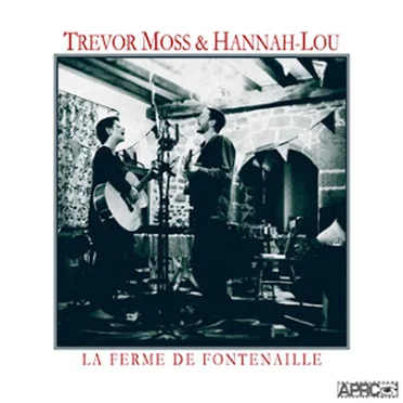 La Ferme de Fontenaille by Trevor Moss & Hannah-Lou - album cover
