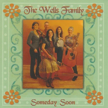 Someday Soon by The Wells Family - album cover