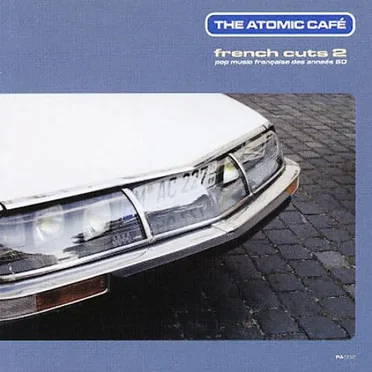 The Atomic Café: French Cuts 2 by Various Artists - album cover