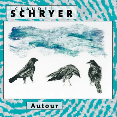Autour by Claude Schryer - album cover