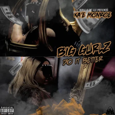 BIG GURLZ DO IT BETTER by Ka’e Monroe - album cover