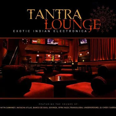 Tantra Lounge: Exotic Indian Electronica by Various Artists - album cover