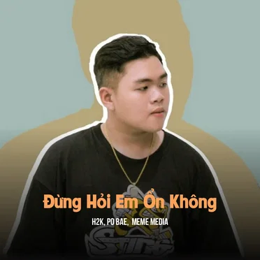 Đừng Hỏi Em Ổn Không (Remix & Lofi) by H2K - album cover