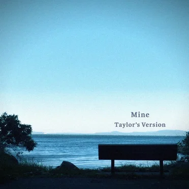 Mine (Taylor’s version) by Taylor Swift - album cover