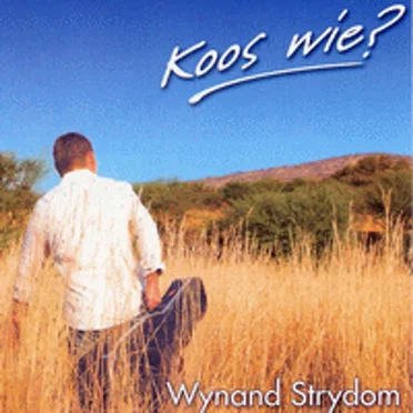 Koos Wie? by Wynand Strydom - album cover