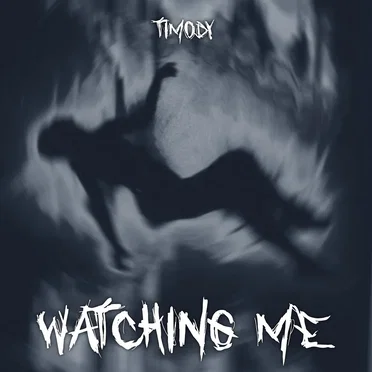 Watching Me by Timody - album cover