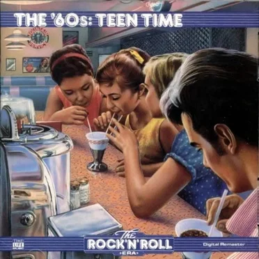 The Rock 'n' Roll Era: The '60s: Teen Time by Various Artists - album cover