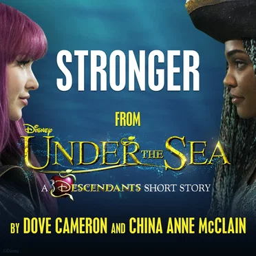 Stronger (From “Under the Sea: A Descendants Short Story”)