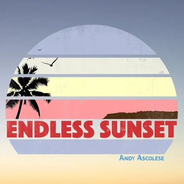 Endless Sunset by Andy Ascolese - album cover