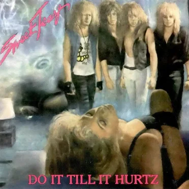 Do It Till It Hurtz by Sweet Teaze - album cover