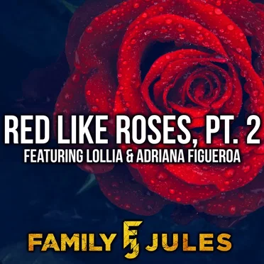 Red Like Roses, Pt. 2