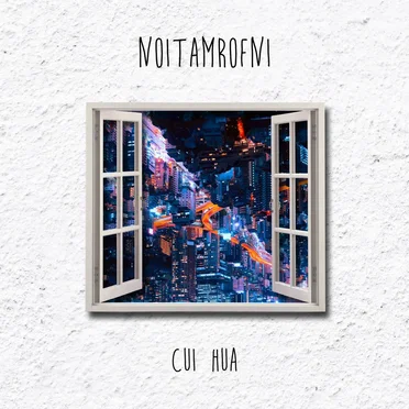 Noitamrofni by Cui Hua - album cover