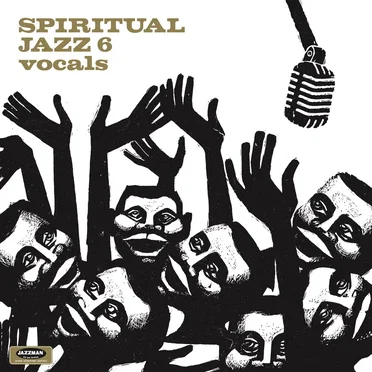 Spiritual Jazz 6: Vocals by Various Artists - album cover