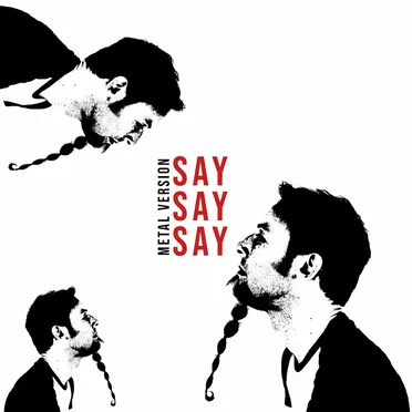 Say Say Say (Metal Version)