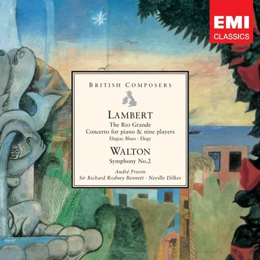 Lambert: The Rio Grande / Concerto for Piano & Nine Player / Elegiac Blues / Elegy / Walton: Symphony No. 2