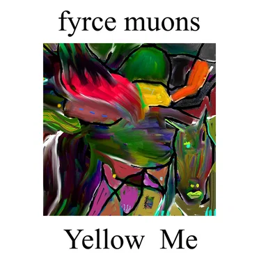 Yellow Me by Fyrce Muons - album cover