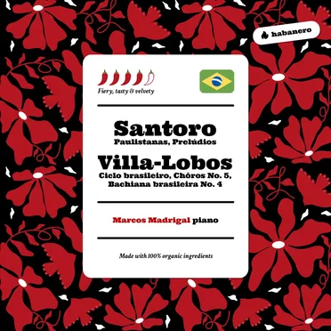 Santoro: Paulistanas & Prelúdios, 2nd series Book I - Villa‐Lobos: Ciclo brasileiro, Chôros No. 5 & Bachiana brasileira No. 4