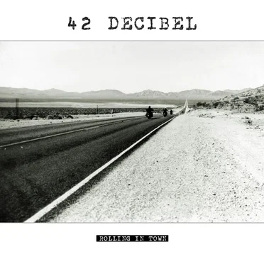 Rolling in Town by 42 Decibel - album cover